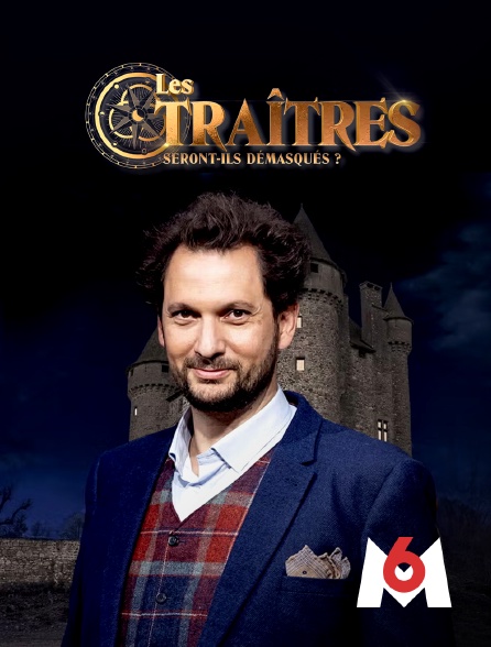 M6 - Les traîtres