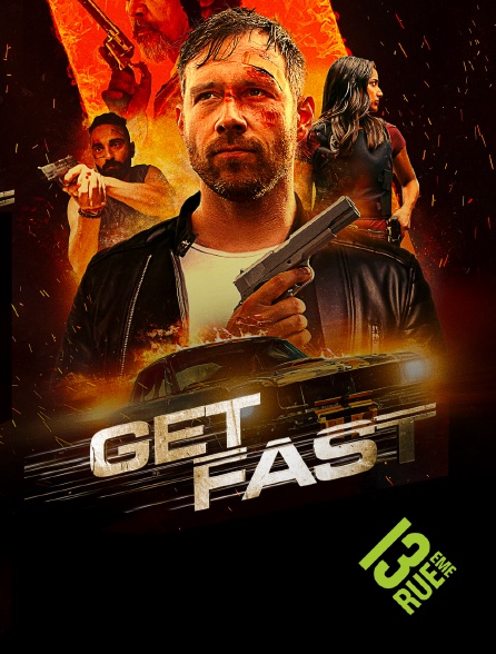 13EME RUE - Get Fast