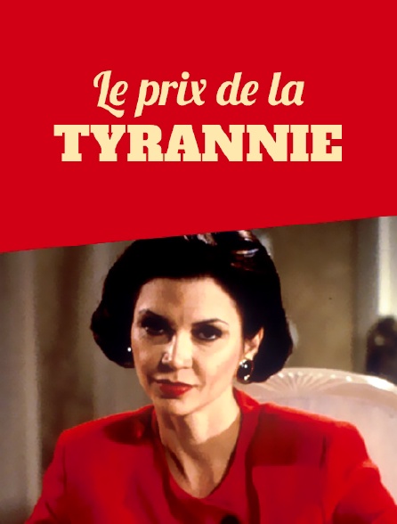 Le prix de la tyrannie