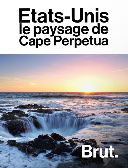 Brut - États-Unis : le paysage de Cape Perpetua