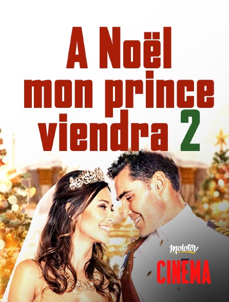 Molotov Channels Cinéma - A Noël mon prince viendra 2