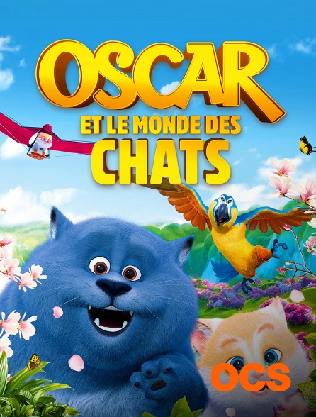 OCS - Oscar et le monde des chats