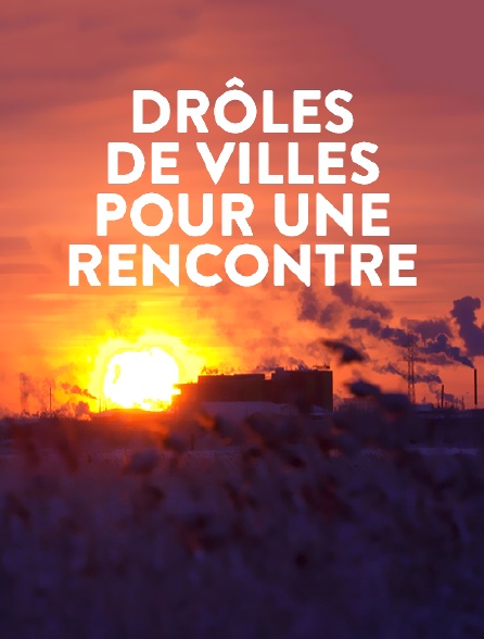 Drole De Vie Pour Une Rencontre Drôles de villes pour une rencontre en Streaming - Molotov.tv