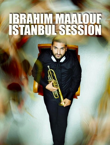 Ibrahim Maalouf : Istanbul Session