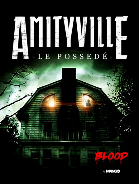 BLOOD by MANGO - Amityville II : Le possédé