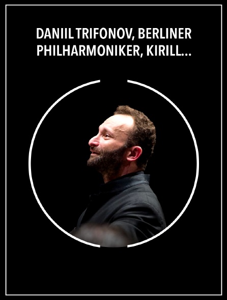 Daniil Trifonov, Berliner Philharmoniker, Kirill Petrenko : Brahms, Wagner, Strauss