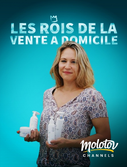 Molotov channels - Les rois de la vente à domicile