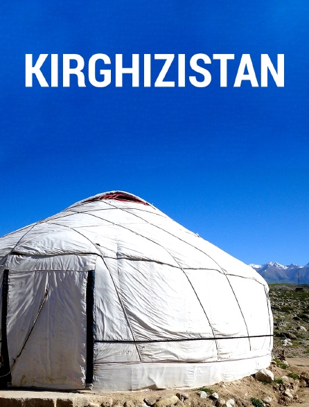 Kirghizistan : Au coeur des monts célestes