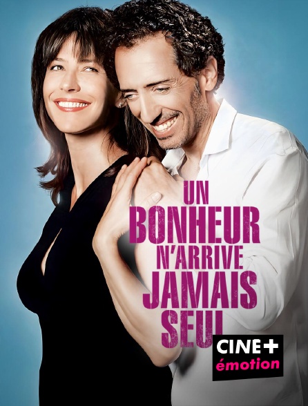 CINE+ Emotion - Un bonheur n'arrive jamais seul en replay