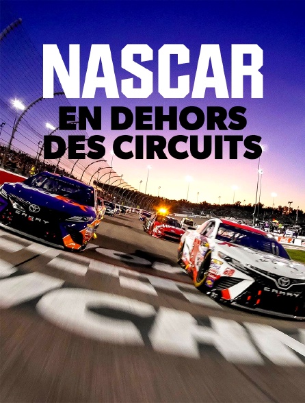 NASCAR, en dehors des circuits