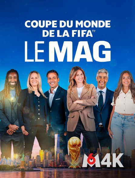 M6 4K - Football - Coupe du monde FIFA 2026 : Le mag