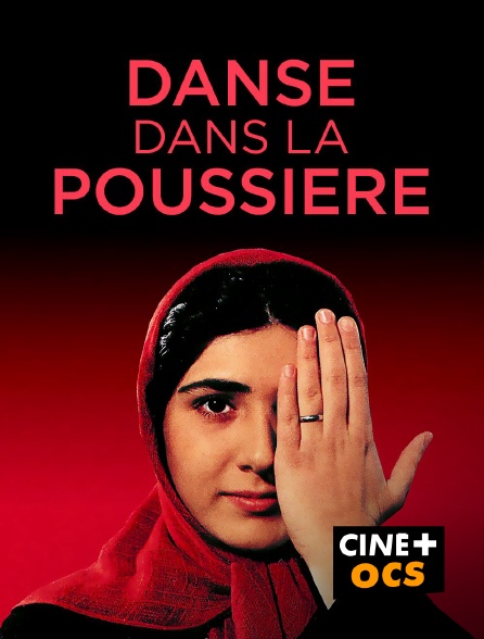 CINÉ Cinéma - Danse dans la poussière en replay
