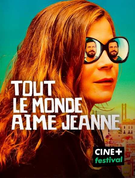 CINE+ Festival - Tout le monde aime Jeanne
