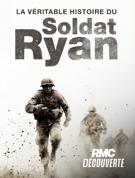 RMC Découverte - La véritable histoire du soldat Ryan