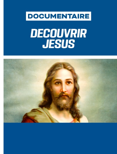 Découvrir Jésus