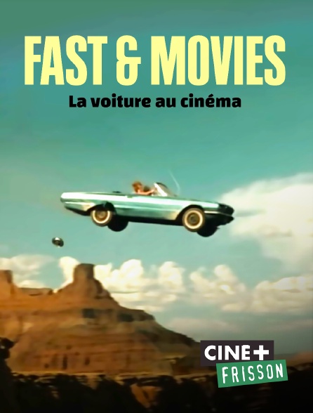 Ciné+ Frisson - Fast & Movies