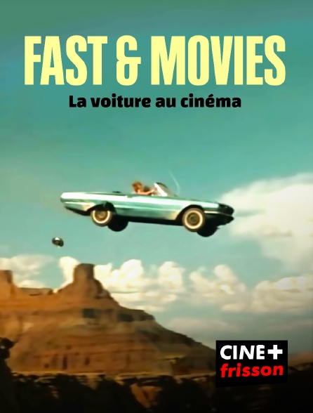 CINE+ Frisson - Fast & Movies