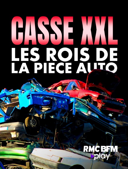 RMC BFM Play - Casse XXL : Les rois de la pièce auto