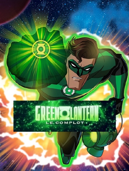 Green Lantern : le complot