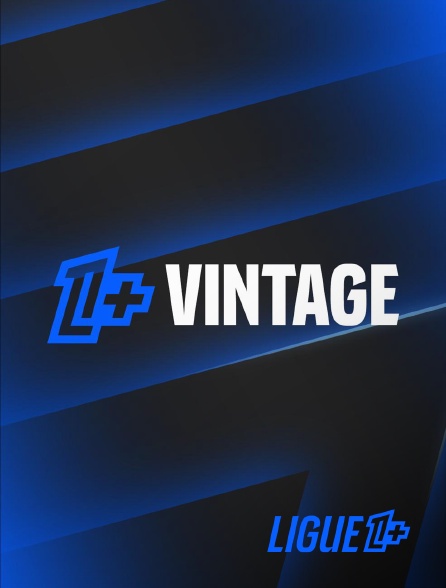 Ligue 1+ - Matchs d'archives