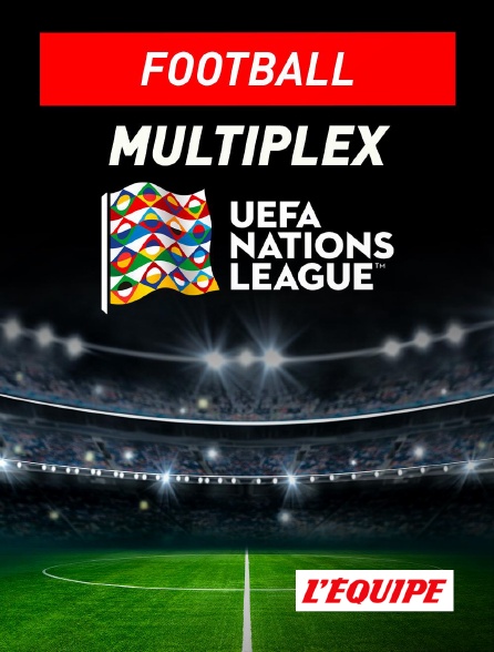 L'Equipe - Ligue des Nations UEFA - Multiplex - 2026-2027 en replay