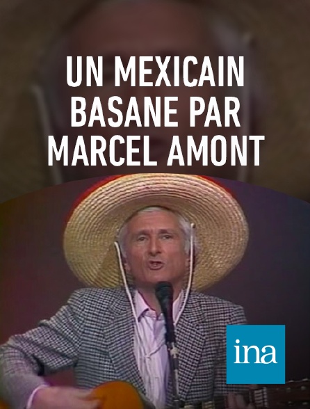 INA - Marcel Amont "Le Mexicain"