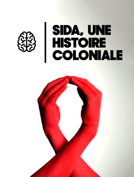 Sida, une histoire coloniale