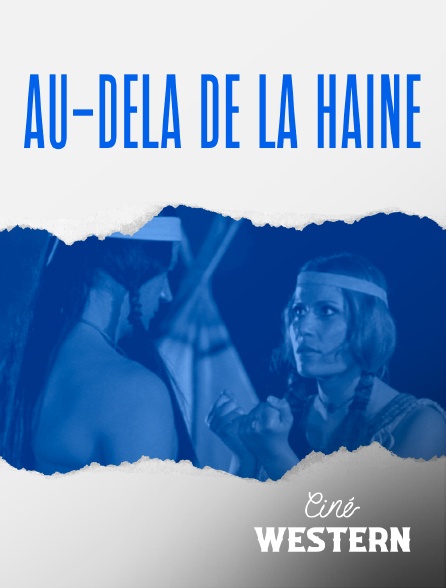 Ciné Western - Au-delà de la haine