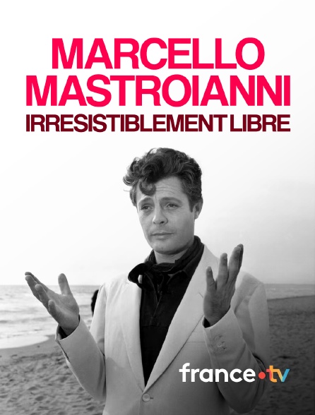 france.tv - Marcello Mastroianni, irrésistiblement libre