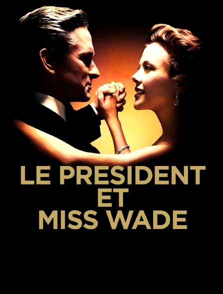 Le président et miss Wade