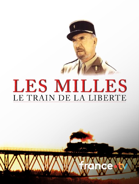 france.tv - Les Milles, le train de la liberté