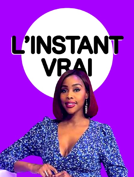 L'Instant vrai