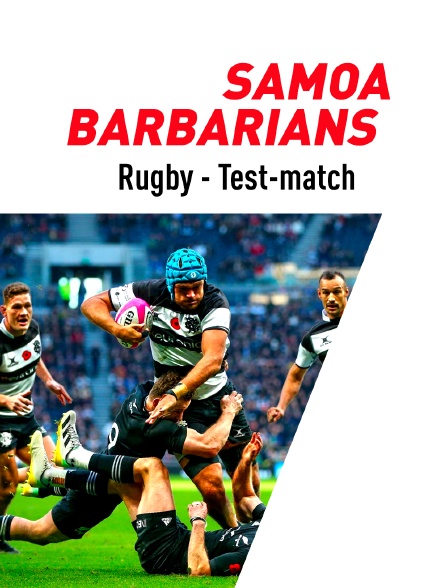 Rugby - Test-match : Samoa / Barbarians britanniques