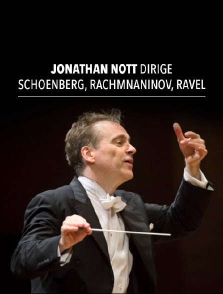 Jonathan Nott dirige Liszt, Schoenberg, Rachmaninov, Ravel