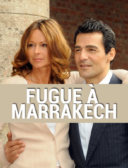Fugue à Marrakech