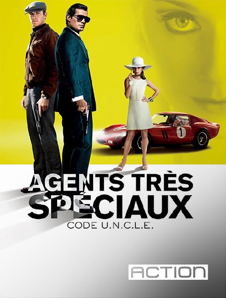 ACTION - Agents très spéciaux : Code U.N.C.L.E.