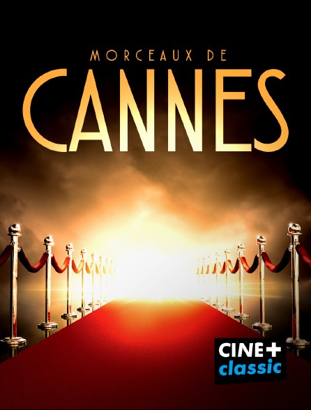 CINE+ Classic - Morceaux de Cannes