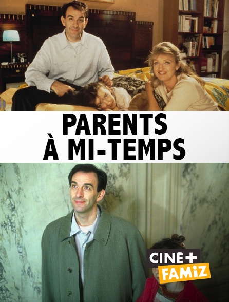 Ciné+ Famiz - Parents à mi-temps