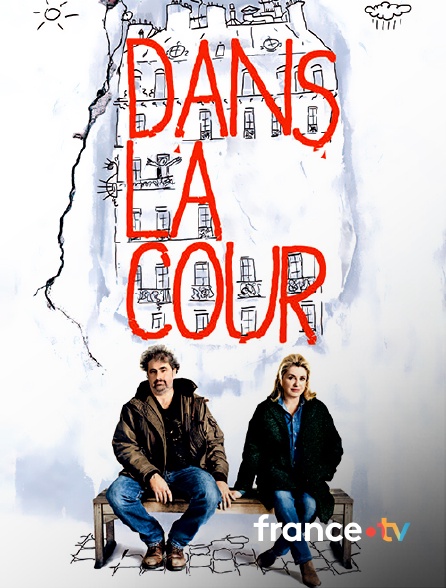 france.tv - Dans la cour