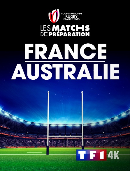 TF1 4K - Rugby - Test-match :  France / Australie