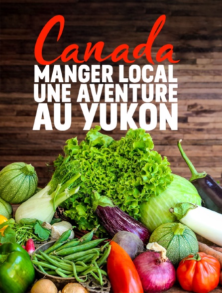Canada : manger local, une aventure au Yukon