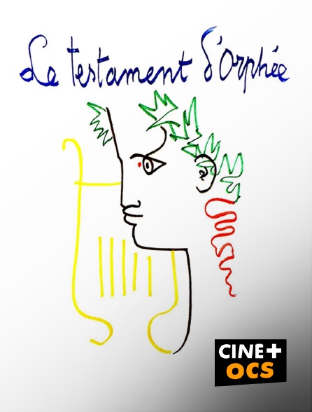 CINÉ Cinéma - Le testament d'Orphée