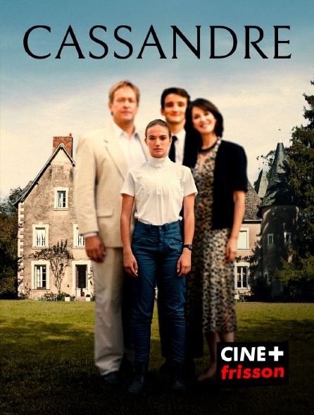CINE+ Frisson - Cassandre
