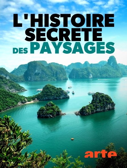 Arte - L'Histoire secrète des paysages