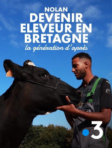 France 3 - Nolan - devenir éleveur en Bretagne, la génération d'après