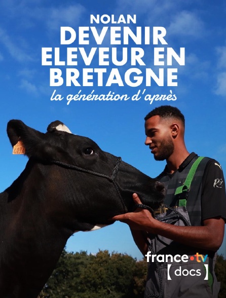 France TV Docs - Nolan - devenir éleveur en Bretagne, la génération d'après