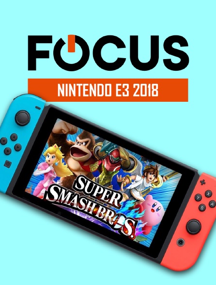 Focus - Nintendo E3 2018