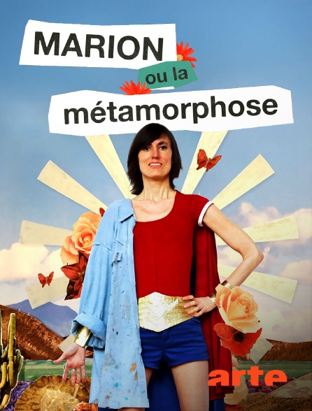 Arte - Marion ou la métamorphose