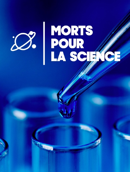 Morts pour la science