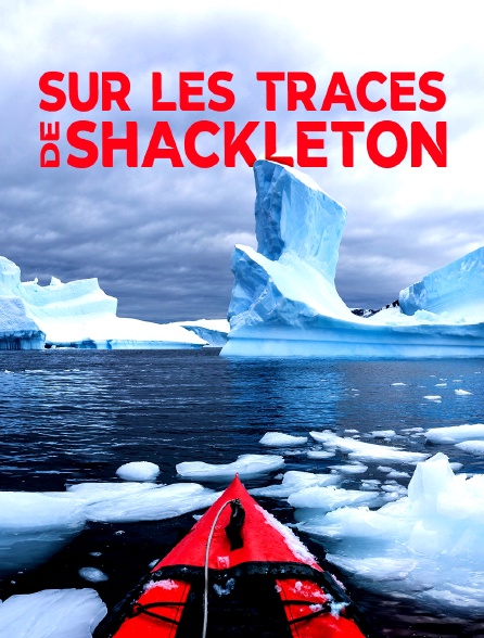 Sur les traces de Shackleton